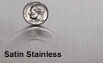 Satin Stainless Steel